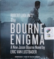 The Bourne Enigma written by Eric Van Lustbader performed by Holter Graham on CD (Unabridged)
